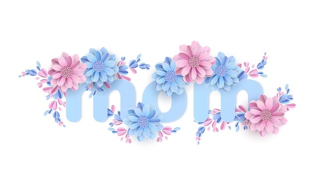 Mom Word decorated with paper flowers Beautiful festive headline in gentle pastel colors with 3d elements Happy Mother's Day. Women's Day, March 8 Paper cut Floral greeting card Vector illustration