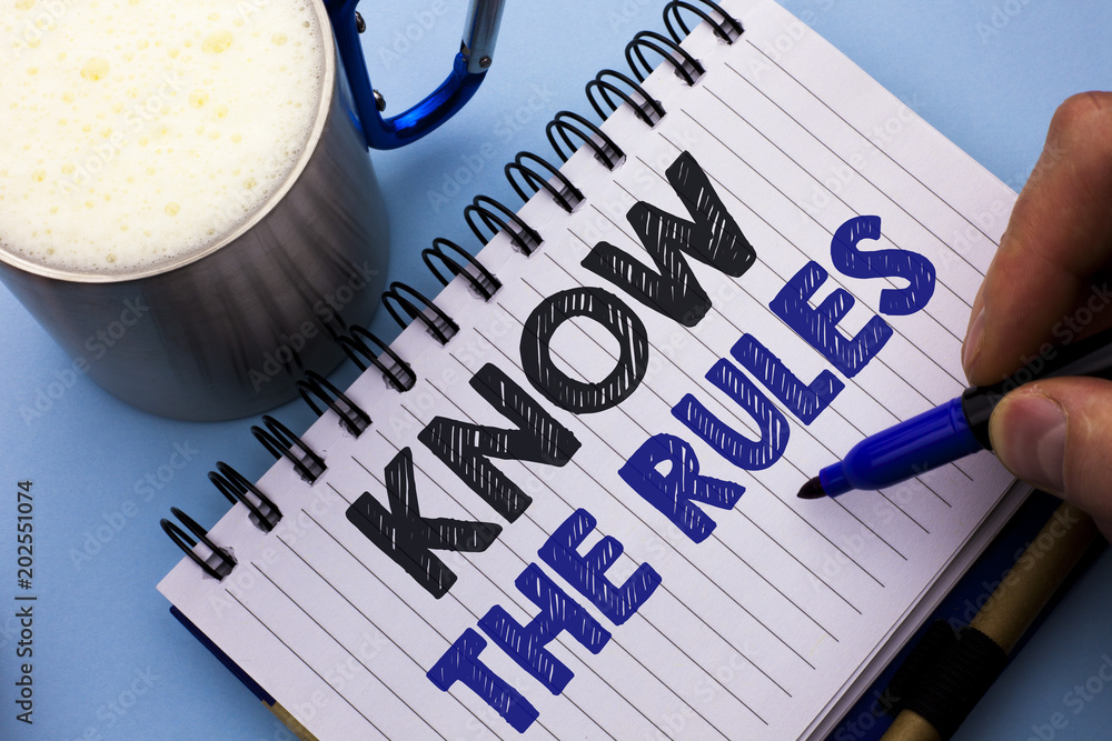 Poster conceptual hand writing showing know the rules. business photo text be aware of the laws regulations