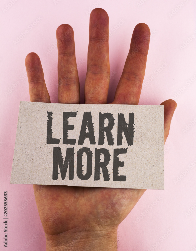 Poster conceptual hand writing showing learn more. business photo text study harder develop new skills abil
