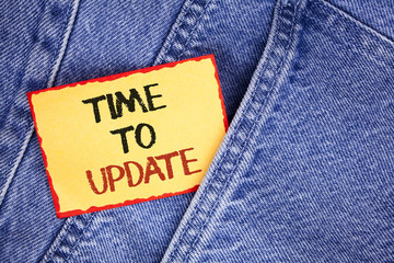 Writing note showing  Time To Update. Business photo showcasing Renewal Updating Changes needed Renovation Modernization written on Sticky Note Paper on the Jeans background.