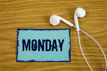 Writing note showing  Monday. Business photo showcasing First day of the week Back to work Weekend...