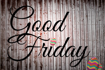 good friday against wooden planks