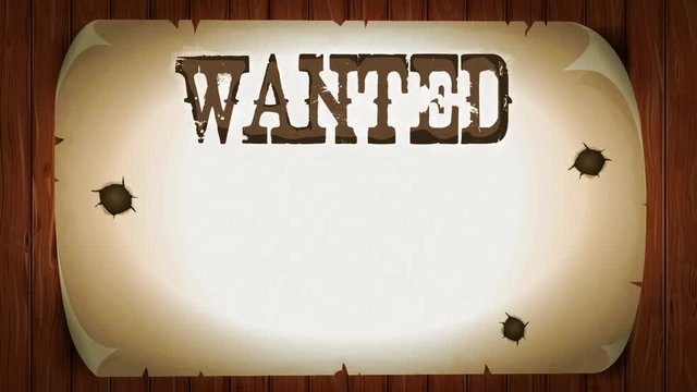 Wanted Sign On Western Movie Background/
Animation of a vintage old wanted placard poster, with gunshot shock effect, old light, torn paper and wood patterns background