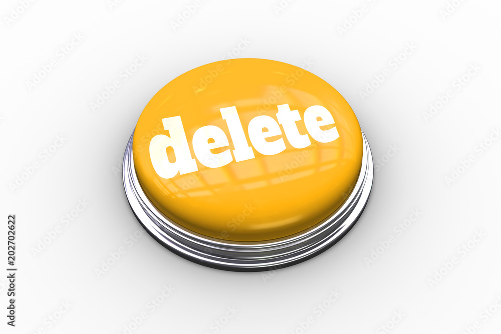 Poster the word delete on shiny yellow push button on white background