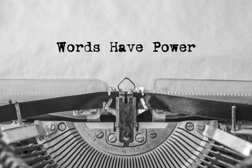 Words have power, the text is typed on a vintage typewriter. Old paper, close-up