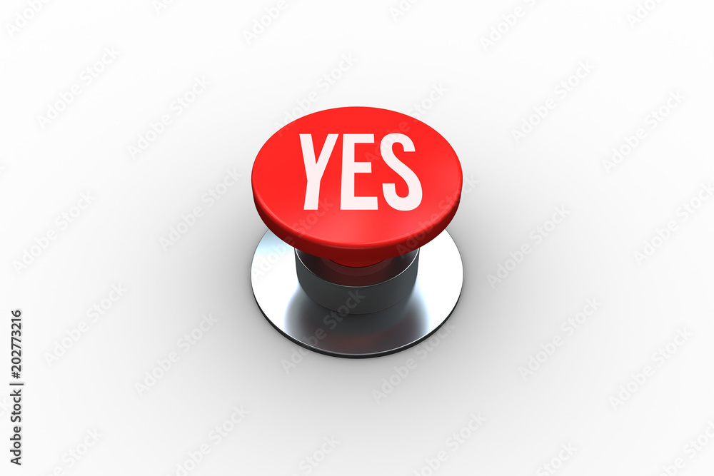 Poster the word yes on digitally generated red push button