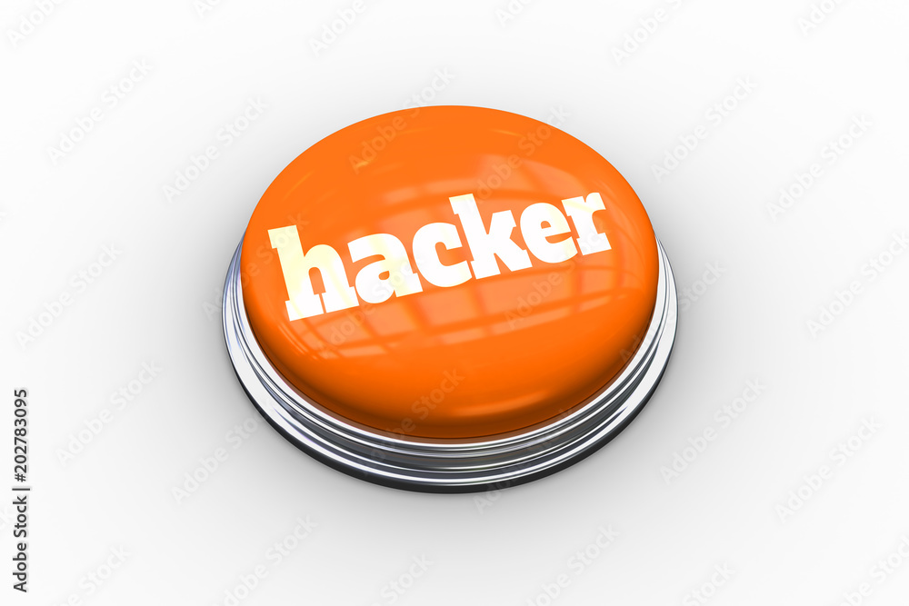 Poster the word hacker on shiny orange push button on white background