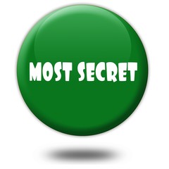 MOST SECRET on green 3d button.