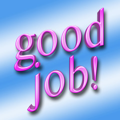 Stock Illustration - Large Metallic Pink Text: good Job!, 3D Illustration, Isolated Against the Gradient Blue Background.