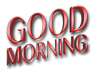 Stock Illustration - Large Metallic Red Text: GOOD MORNING, 3D Illustration, Isolated Against the White Background.