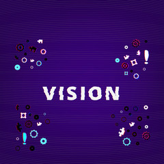Vision text on dark background. Vector illustration.
