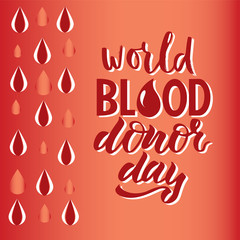 Vector lettering of phrase World blood donor day. Template of label, icon, tag, banner of blood donor day, background. Inscription for journal. Print for gift products.