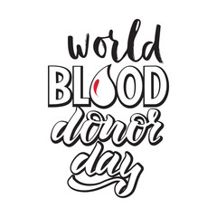 Fototapeta na wymiar Vector lettering of phrase World blood donor day. Template of label, icon, tag, banner of blood donor day, background. Inscription for journal. Print for gift products.