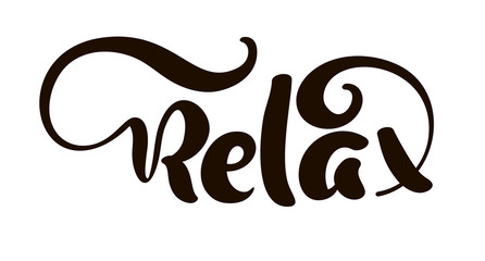 Hand drawn typography lettering phrase Relax isolated on the white background. Fun calligraphy for greeting and invitation card or t-shirt print design