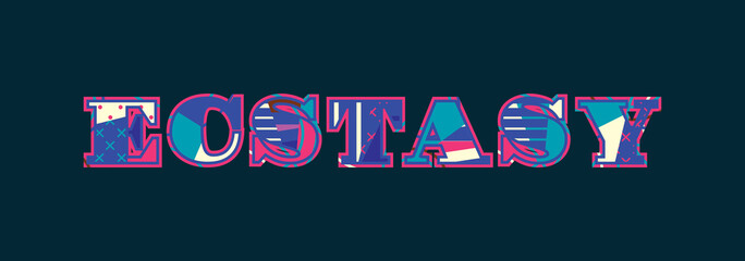 Ecstasy Concept Word Art Illustration