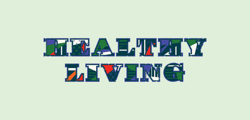 Healthy Living Concept Word Art Illustration