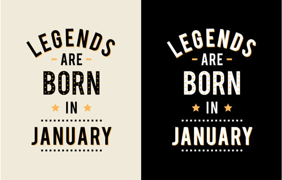 Design text legends born january vector print