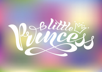 Beautiful Handwritten text, calligraphy, inscription in vector format, little princess with crown for postcard, poster, print, logo, print for clothing. colored