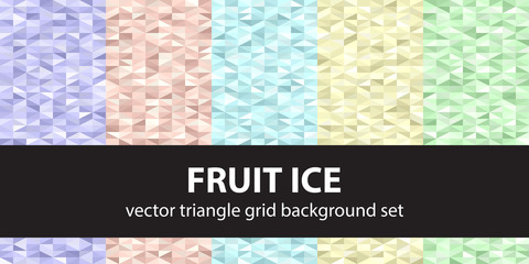 Triangle pattern set Fruit Ice. Vector seamless geometric backgrounds