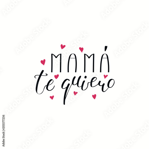 Valentine's Day Quotes For Mom In Spanish "Hand written lettering quote Love you Mom in Spanish, Mama te quiero