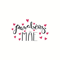Hand written lettering quote Congratulations Mom in Portuguese, Parabens mae, with hearts. Isolated objects on white background. Vector illustration. Design concept Mothers Day banner, greeting card.