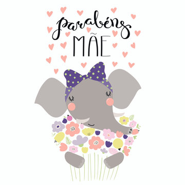 Hand drawn vector illustration of a cute elephant with a bunch of flowers and lettering quote Congratulations Mom in Portuguese. Isolated on white. Design concept for Mothers Day banner, greeting card