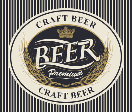 Vector label or banner for craft beer and brewery on striped background in retro style. Template beer label with wheat ears and crown in oval frame