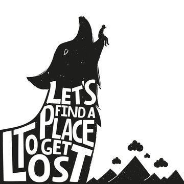 Vector illustration with wolf, man silhouette and mountains with clouds. Let's find a place to get lost - lettering quote