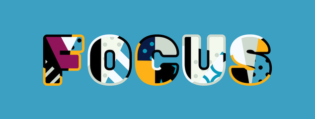 Focus Concept Word Art Illustration