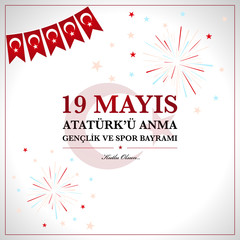 19th may commemoration of Ataturk, Youth and Sports Day. Turkish translate (19 mays Ataturk’u anma, genclik ve spor bayrami )