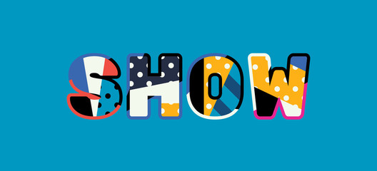 Show Concept Word Art Illustration