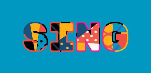 Sing Concept Word Art Illustration