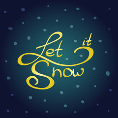 Greeting card Let it snow.