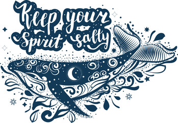 Vintage vector nautical badge with whale and hand drawn lettering phrase "keep your spirit salty". Double exposure motifs © mila_okie