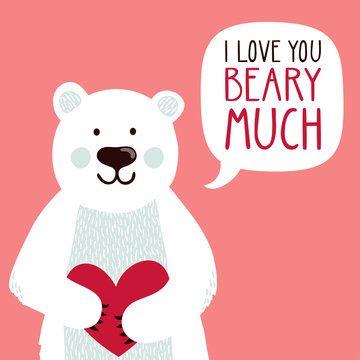 Vector illustration of a cute polar bear with a heart is saying "I love you beary much". Cute romantic illustration with funny text. Valentines card with cartoon character.
