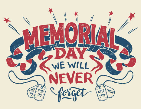 Memorial Day. We will never forget. Hand lettering greeting card with textured handcrafted letters with military dog tags. Hand-drawn vintage typography illustration