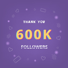 600K followers thank you. Vector illustration.