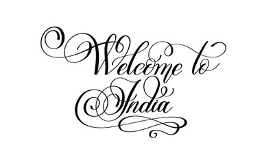 Welcome to India - hand lettering inscription