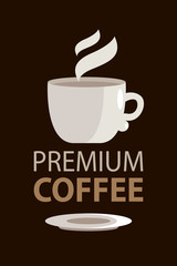 Premium coffee in typography style with cup illustration. Emblem or logo. Vector illustration design.
