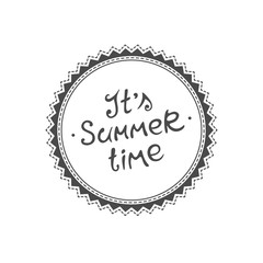 Graphic inscription It's Summer time! Vector icon with text. Template with abstract sun. design logo