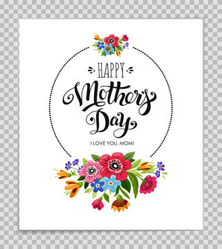 Happy Mother's Day card on transparent background. Hand drawn lettering Happy Mother's Day in round frame with flowers