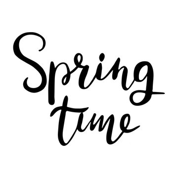 Spring time. Hand lettering, typographic element. Design for T-shirts, bags posters invitations, greeting cards, pillows etc. Vector illustration