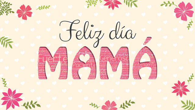 Feliz Dia MAMA - Happy day MOM in Spanish language - greeting card. Word MOM formed by word cloud of different colors on yellow background with white hearts, pink flowers and green leaves