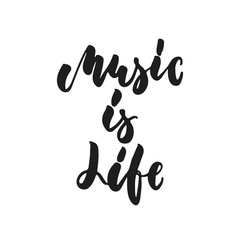 Fototapeta na wymiar Music is life - hand drawn lettering quote isolated on the white background. Fun brush ink vector illustration for banners, greeting card, poster design, photo overlays.