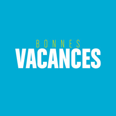 bonnes vacances