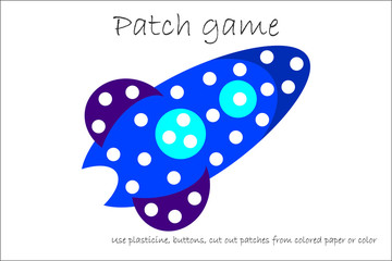 Education Patch game rocket for children to develop motor skills, use plasticine patches, buttons, colored paper or color the page, kids preschool activity, printable worksheet, vector illustration