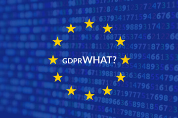 Notice slide for the European regulation on the management of private data GDPR. EU flag with the background source code of a software and claim GDPR WHAT? Confusion about privacy GDPR in EU