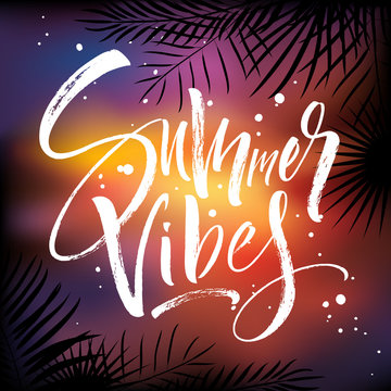 Summer Vibes lettering background in sunset colors with exotic palm leaves and plants. Brush painted letters, template for banner, flyer or gift card. Modern calligraphy, vector illustration