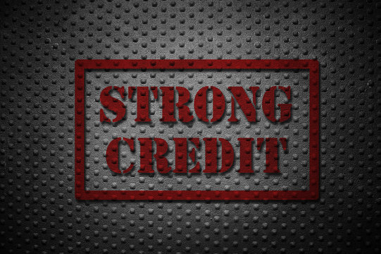 Strong Credit concept