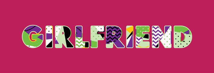 Girlfriend Concept Word Art Illustration